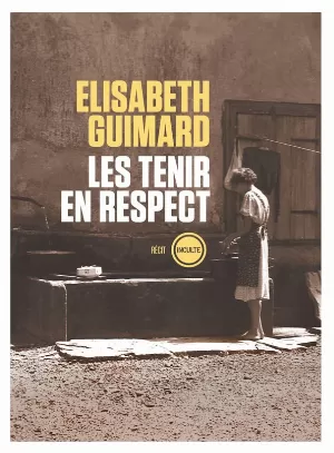 Elisabeth Guimard – Les tenir en respect